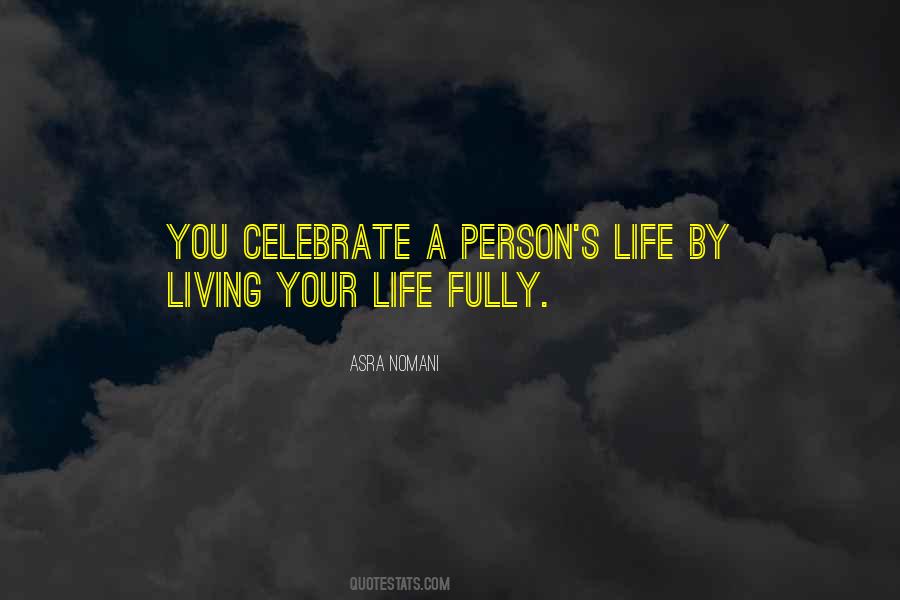 Quotes About Fully Living Life #465538