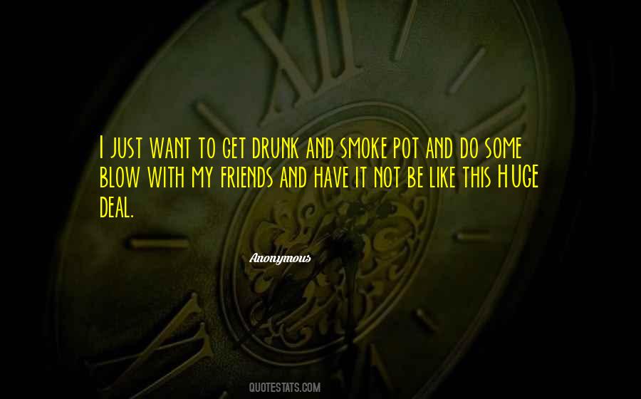 Want To Get Drunk Quotes #1746042