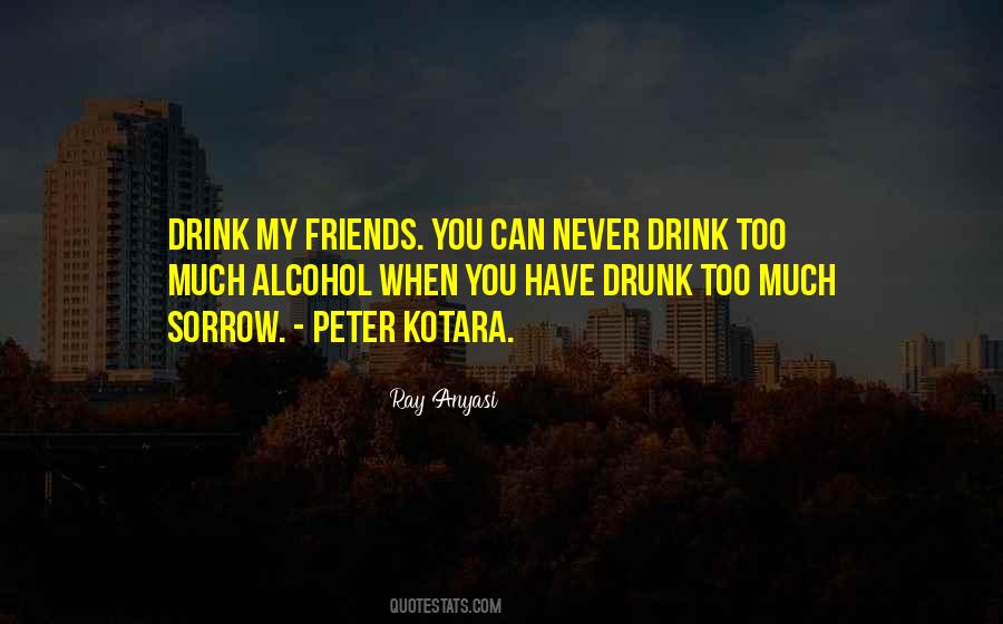 Want To Get Drunk Quotes #49200