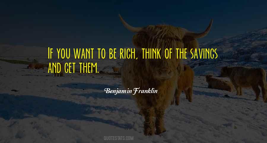 Want To Get Rich Quotes #488794