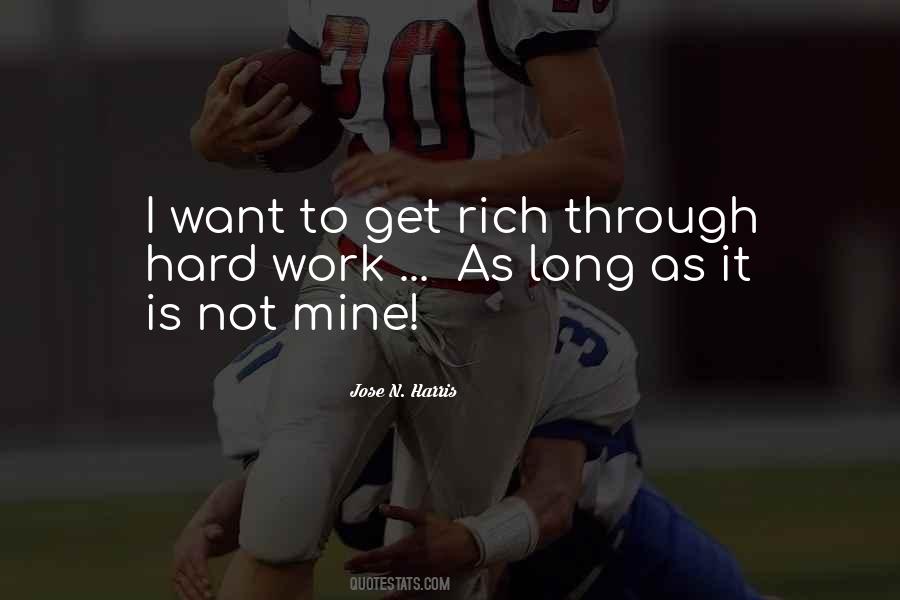 Want To Get Rich Quotes #850025