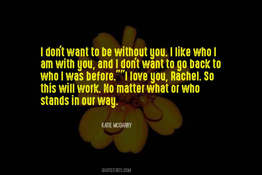 Want To Go Back Quotes #1287937