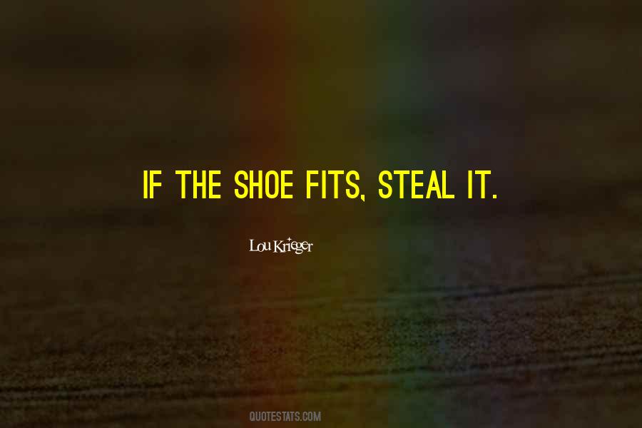 Quotes About If The Shoe Fits #1451439