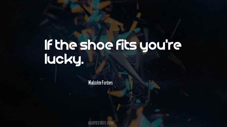 Quotes About If The Shoe Fits #1564904