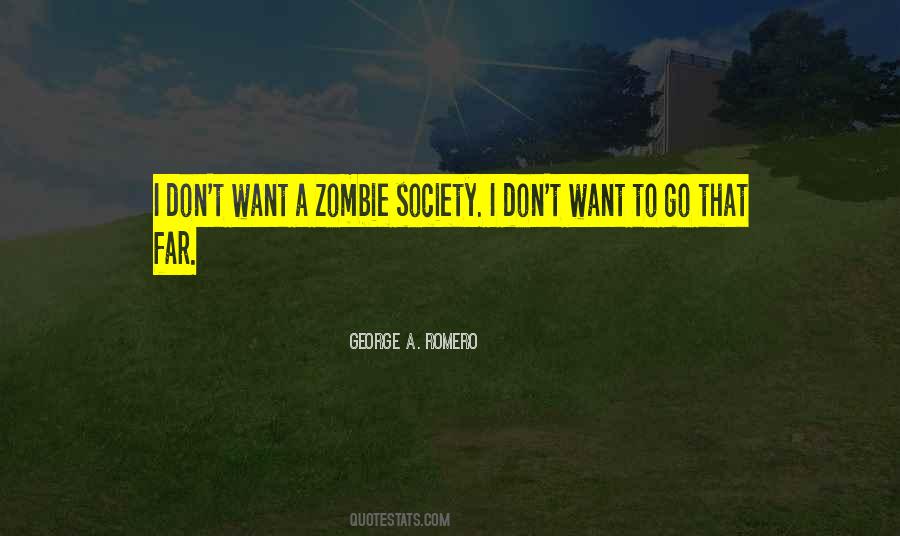 Want To Go Far Quotes #1445798
