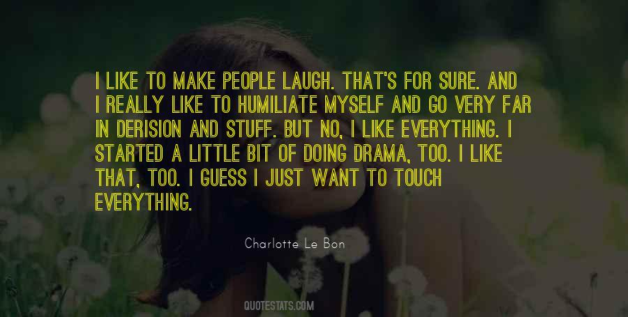 Want To Go Far Quotes #1586358