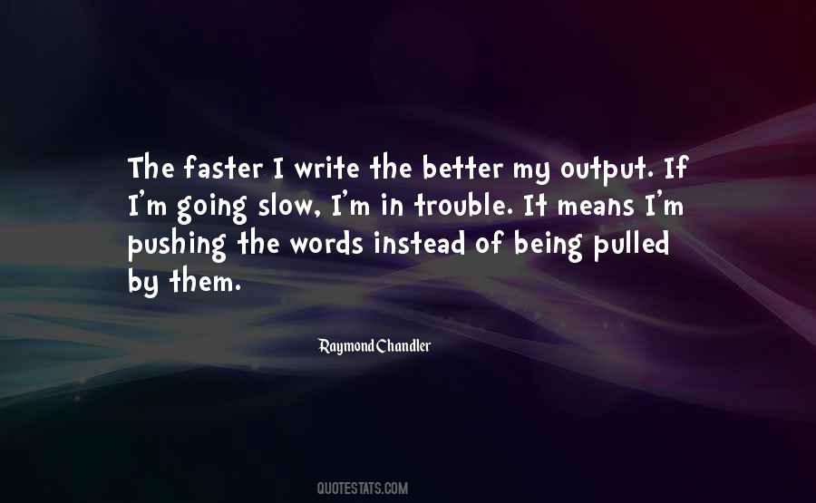 Quotes About Going Faster #1256799