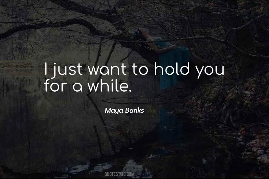 Want To Hold You Quotes #159612