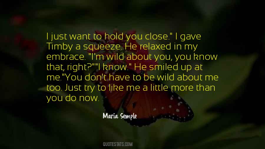 Want To Hold You Quotes #547963