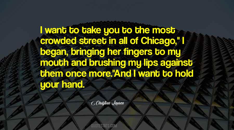 Want To Hold Your Hand Quotes #1600786