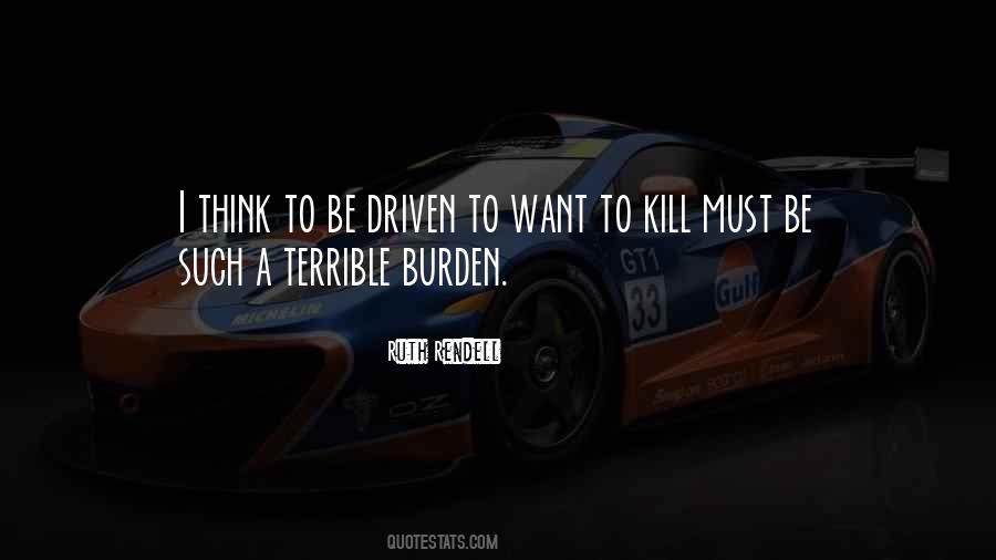 Want To Kill Quotes #1268120