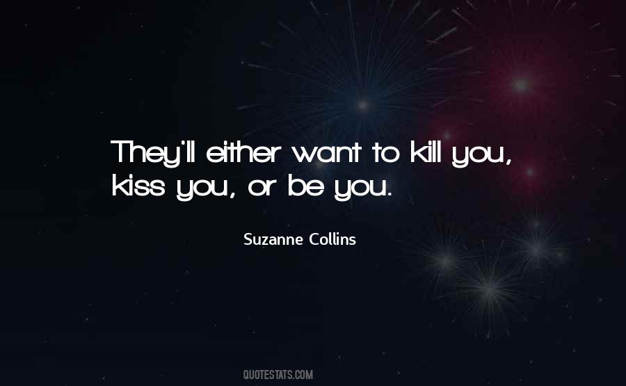 Want To Kill Quotes #974116