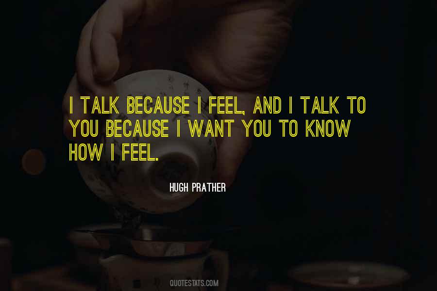 Want To Know How You Feel Quotes #1503019