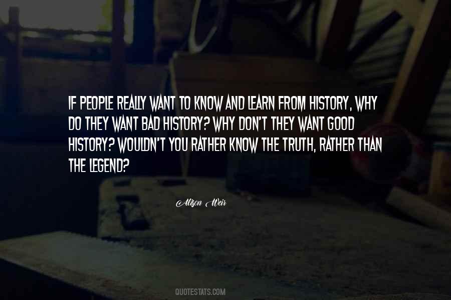 Want To Know The Truth Quotes #1054535