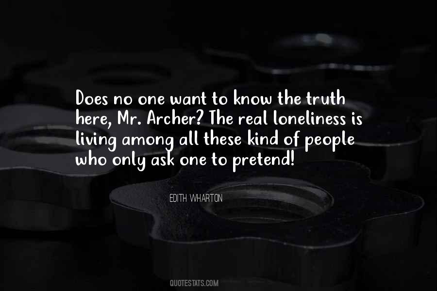 Want To Know The Truth Quotes #1600067