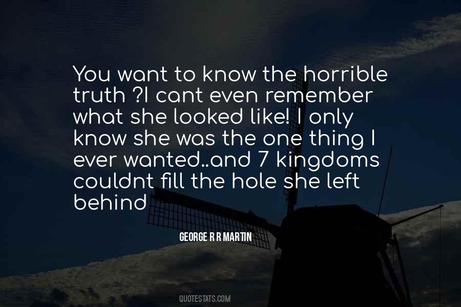 Want To Know The Truth Quotes #385013