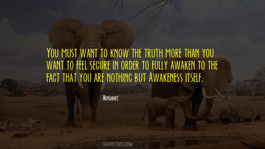 Want To Know The Truth Quotes #806576