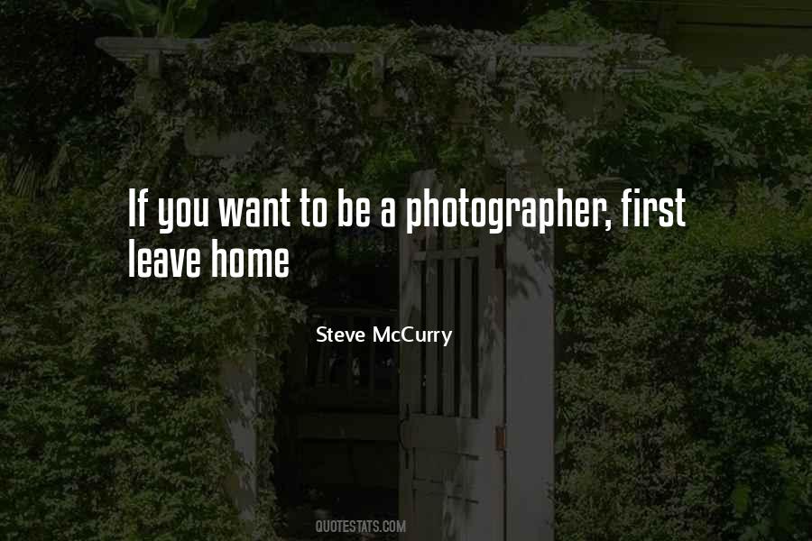 Want To Leave Home Quotes #1319853