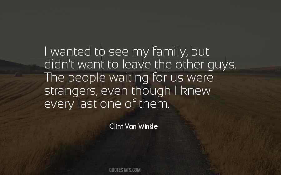 Want To Leave Home Quotes #310161