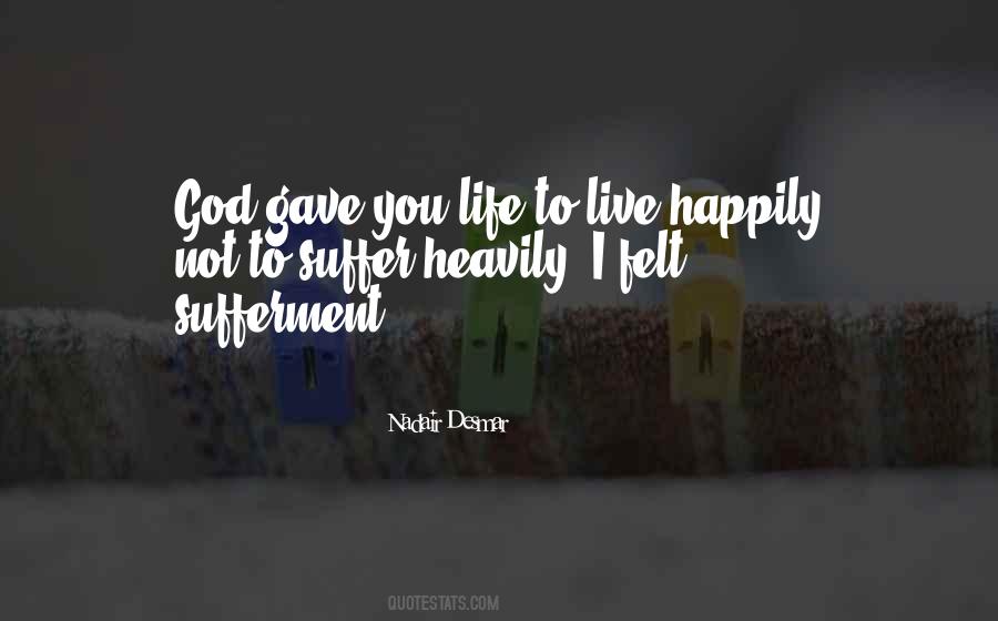 Want To Live Happily Quotes #232652