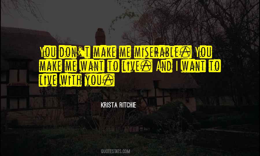 Want To Live With You Quotes #450559