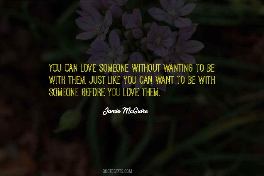 Want To Love You Quotes #12021