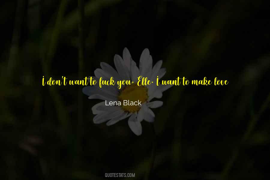 Want To Make Love Quotes #59419