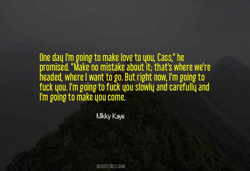 Want To Make Love To You Quotes #150826