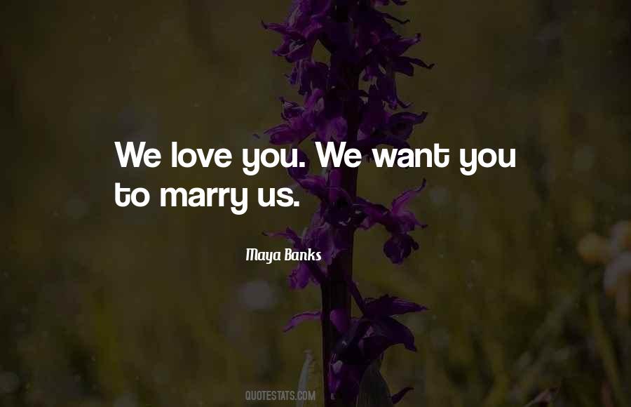 Want To Marry Quotes #411877