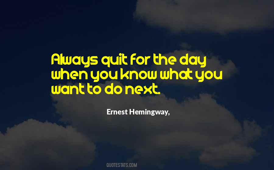 Want To Quit Quotes #1341147