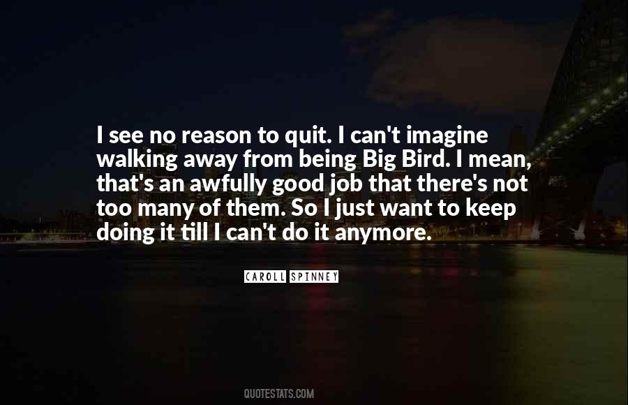 Want To Quit Quotes #1382642