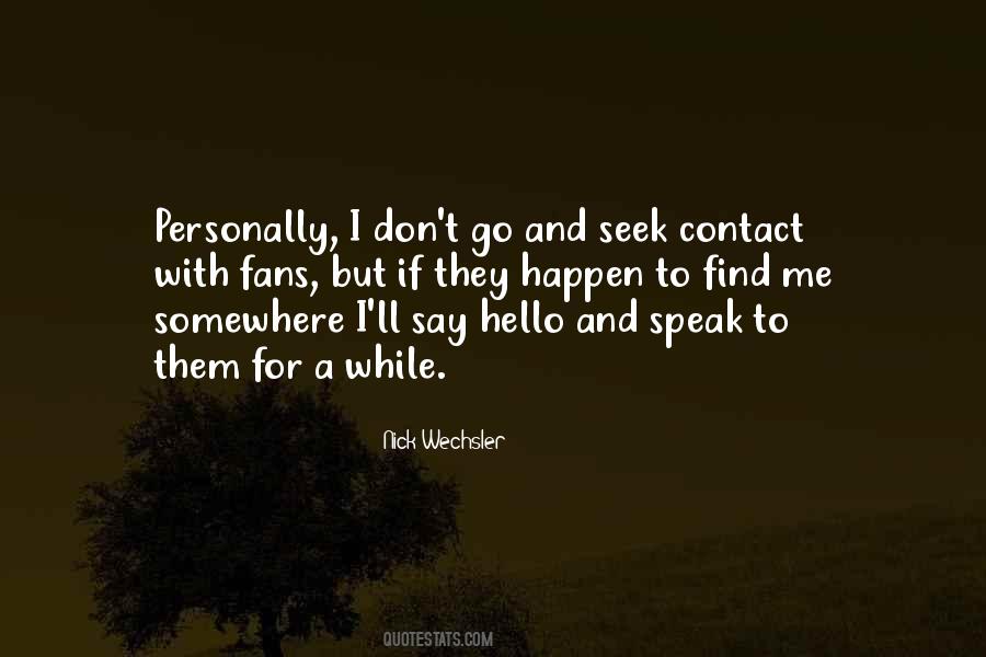 Want To Say Hello Quotes #281205