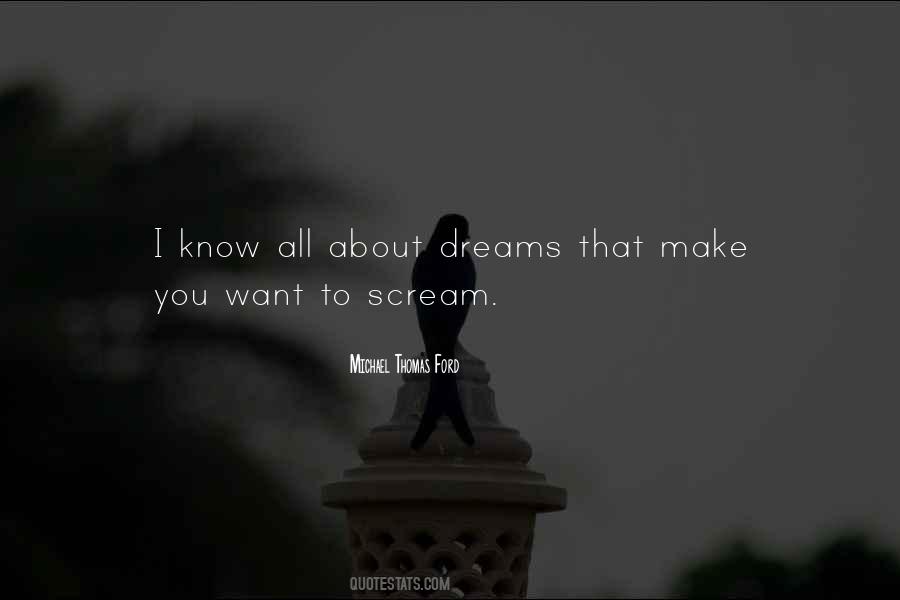Want To Scream Quotes #1119614