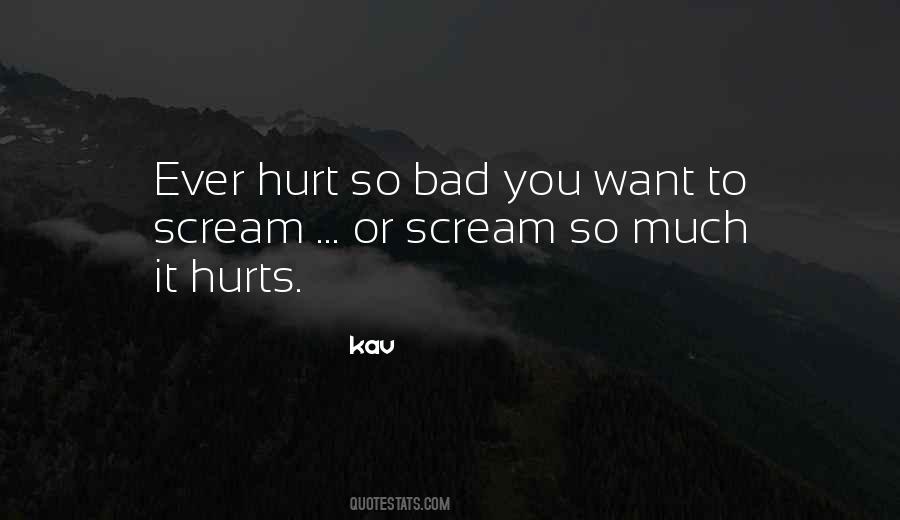 Want To Scream Quotes #121758