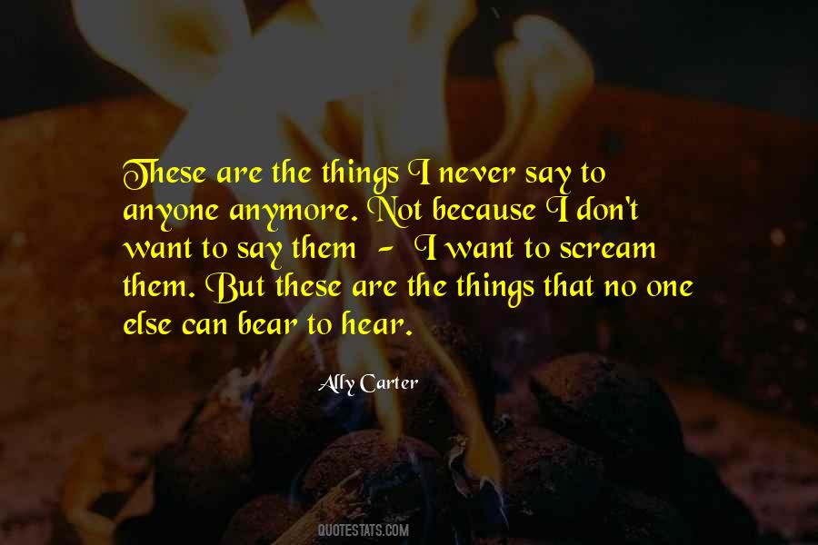 Want To Scream Quotes #1626183