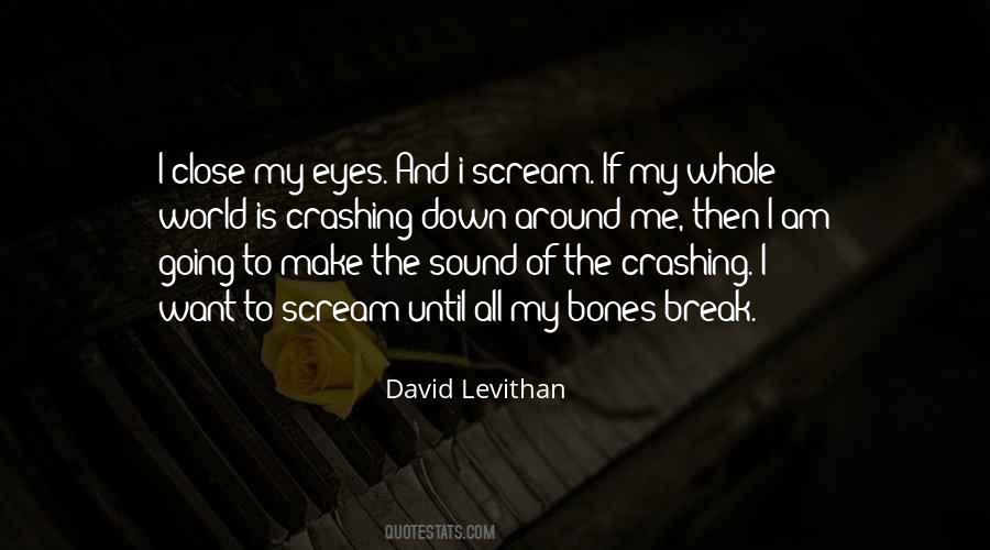 Want To Scream Quotes #1722896