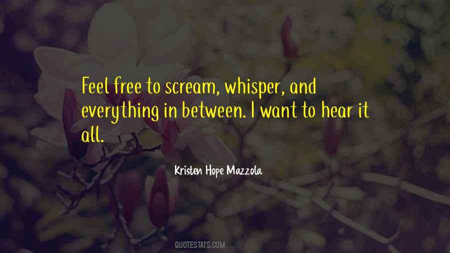 Want To Scream Quotes #303871