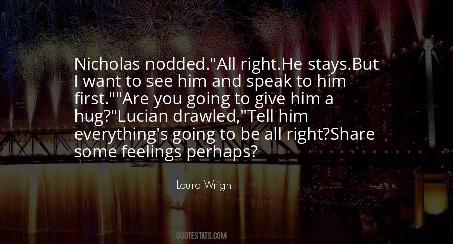 Want To See Him Quotes #770363