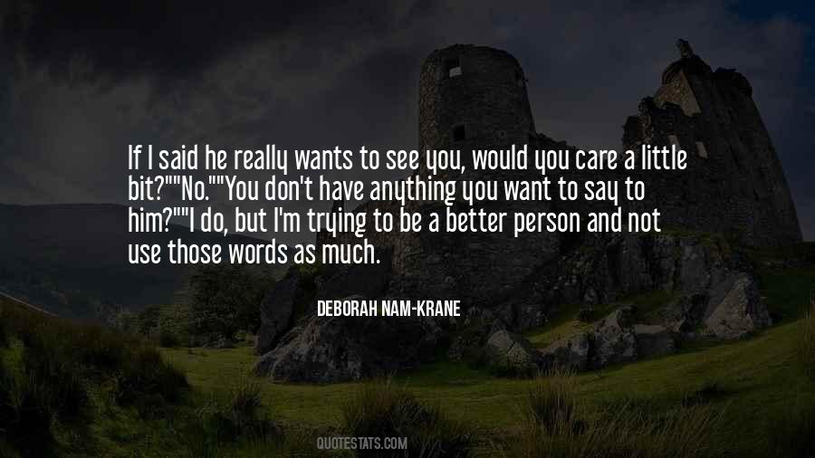 Want To See Him Quotes #821725