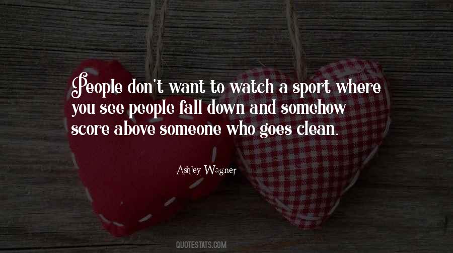 Want To See Me Fall Quotes #15809