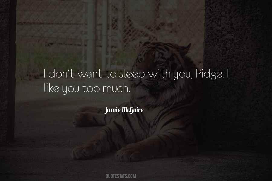 Want To Sleep With You Quotes #1502054