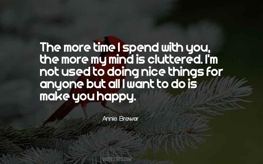Want To Spend Time With You Quotes #1416059