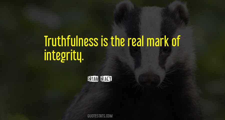 Quotes About Truthfulness And Integrity #1676251