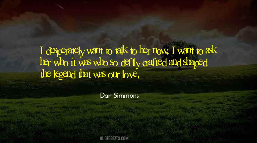 Want To Talk Quotes #1314767