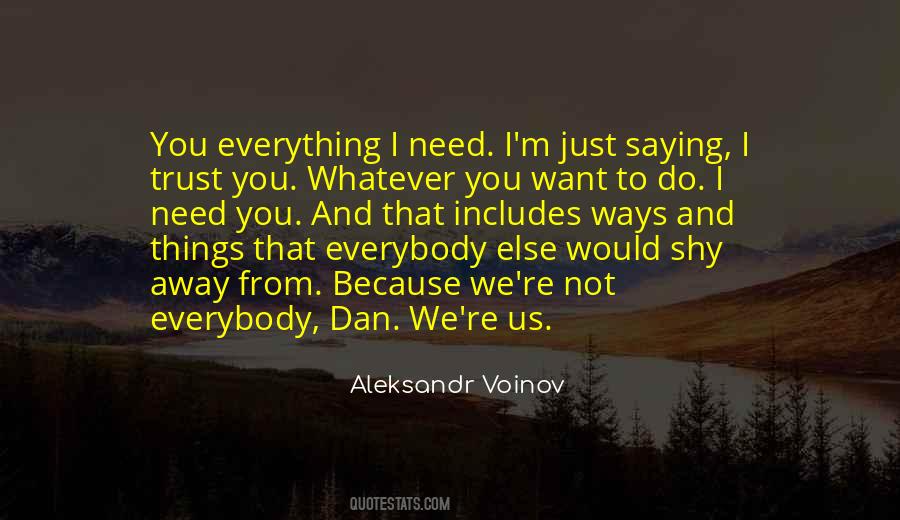 Want To Trust You Quotes #358712