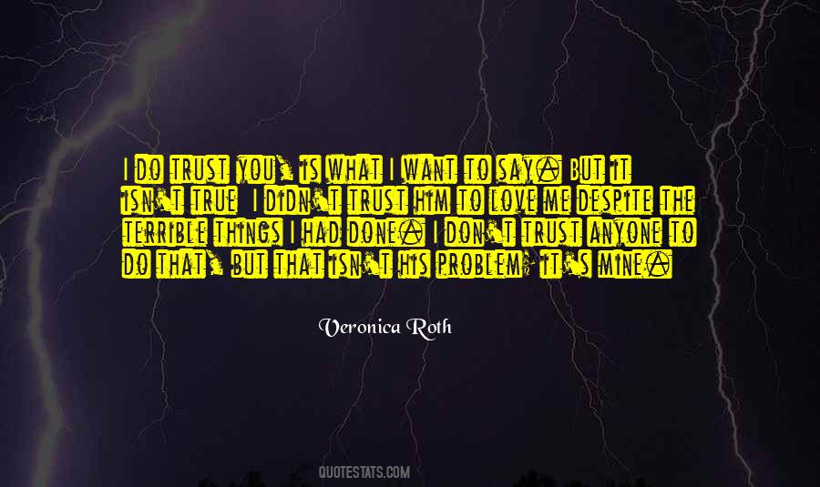 Want To Trust You Quotes #76952