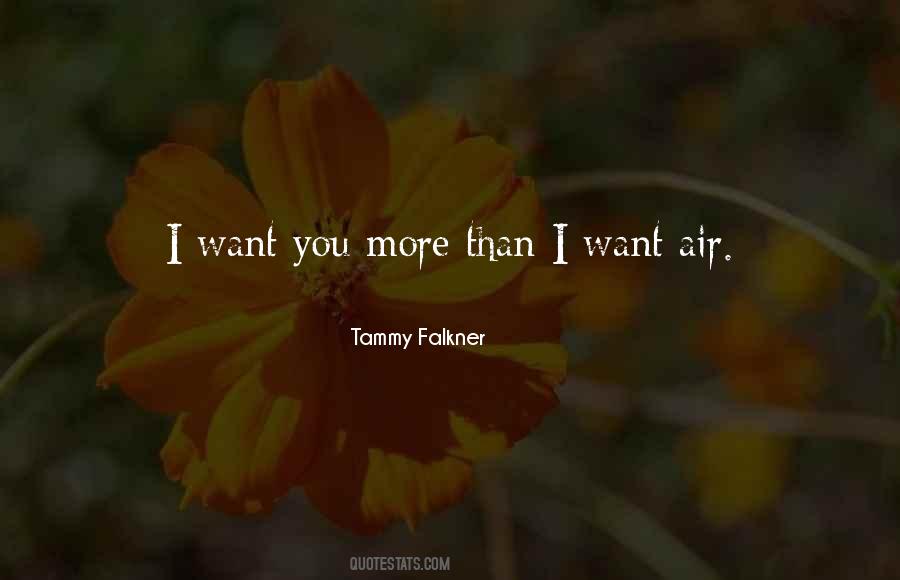 Want You More Than Quotes #1347045
