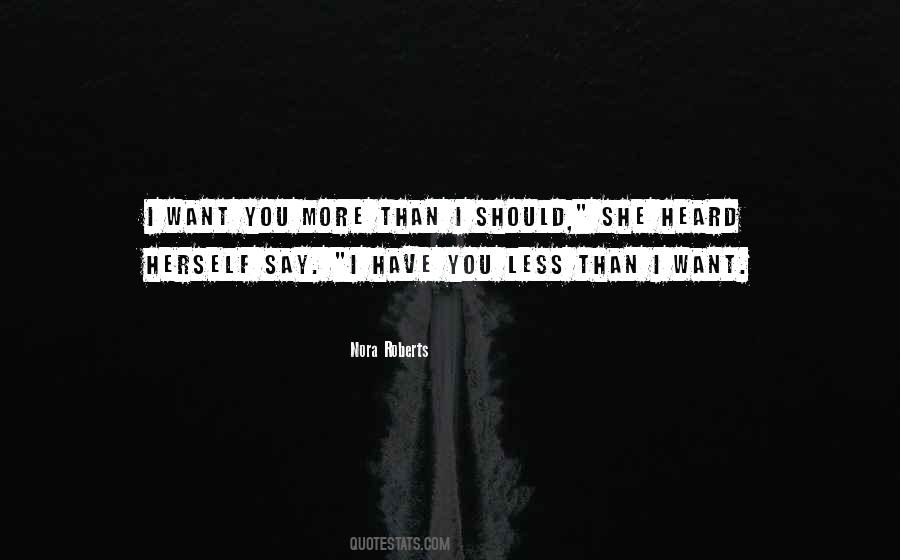 Want You More Than Quotes #578669