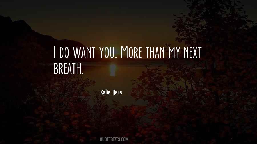 Want You More Than Quotes #78507