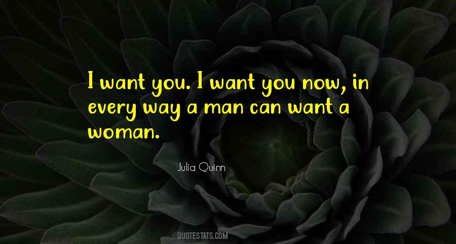 Want You Now Quotes #1055065